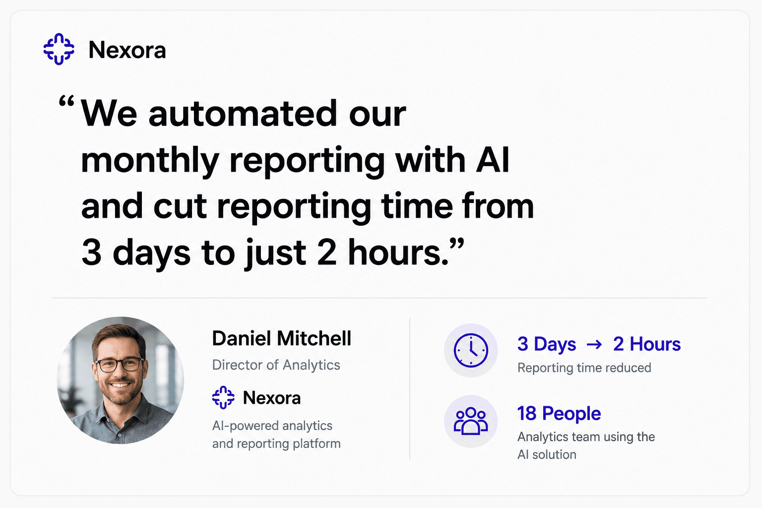 Daniel Mitchell, Director of Analytics at Nexora, on cutting monthly reporting time from 3 days to 2 hours